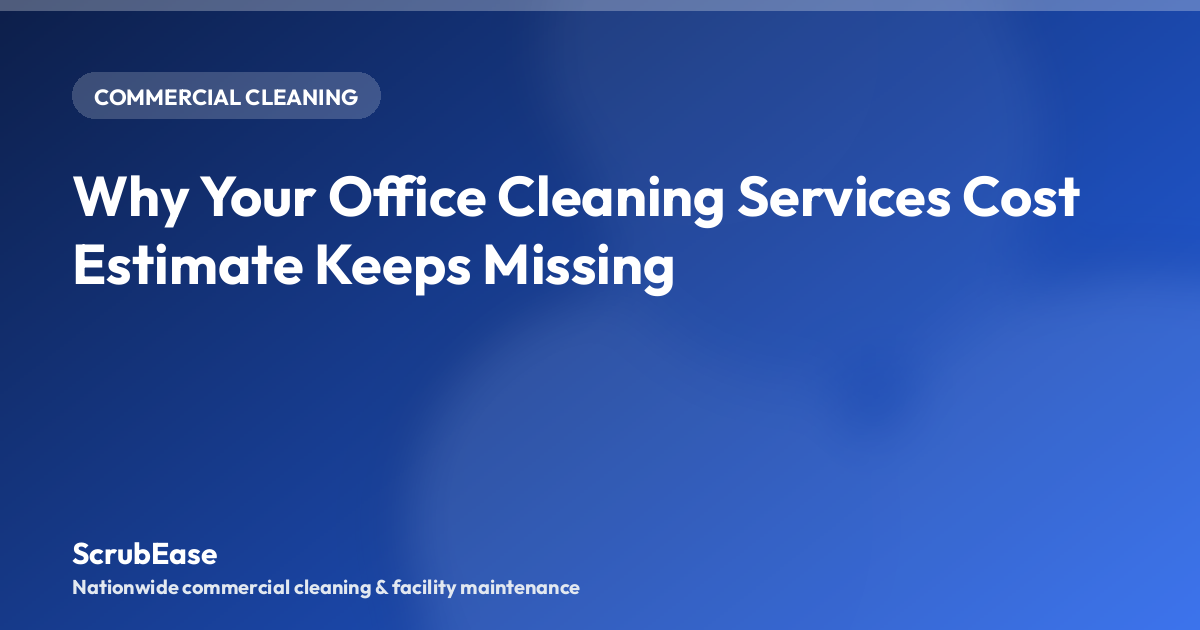 Office manager reviewing a cleaning services cost estimate next to an open floor plan.